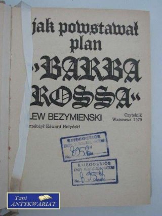 JAK POWSTAWAŁ PLAN BARBAROSSA