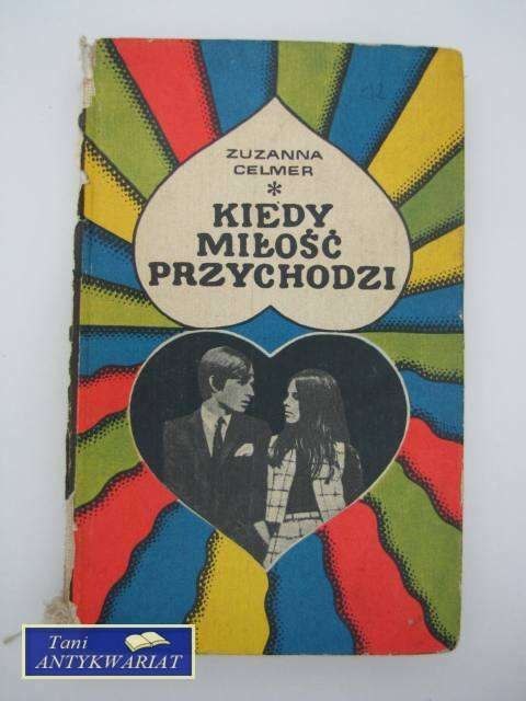 KIEDY MIŁOŚĆ PRZYCHODZI