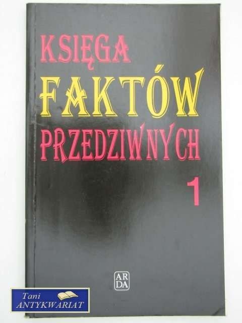 KSIĘGA FAKTÓW PRZEDZIWNYCH 1