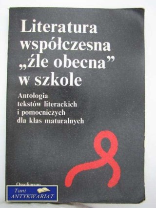 LITERATURA WSPÓŁCZESNA ŹLE OBECNA W SZKOLE