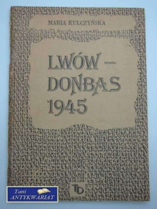 LWÓW-DONBAS 1945