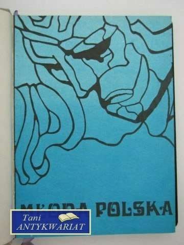 MŁODA POLSKA CHARAKTERYSTYKA OKRESU I WYBÓR TEKSTÓW
