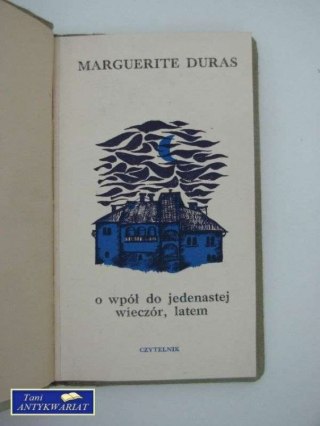 O WPÓŁ DO JEDENASTEJ WIECZÓR, LATEM