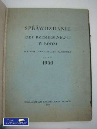 SPRAWOZDANIE IZBY RZEMIEŚLNICZEJ W ŁODZI 1930
