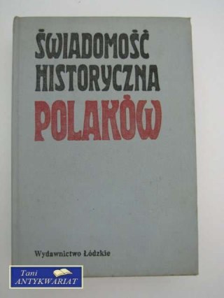 ŚWIADOMOŚĆ HISTORYCZNA POLAKÓW