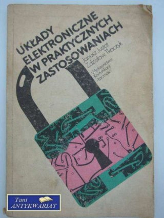 UKŁADY ELEKTRONICZNE W PRAKTYCZNYCH ZASTOSOWANIACH