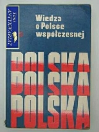 WIEDZA O POLSCE WSPÓŁCZESNEJ