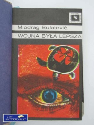WOJNA BYŁA LEPSZA