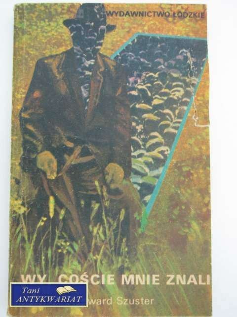 WY, COŚCIE MNIE ZNALI