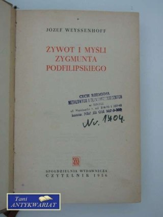 ŻYWOT I MYŚLI ZYGMUNTA PODFILIPSKIEGO