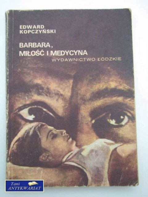 BARBARA, MIŁOŚĆ I MEDYCYNA
