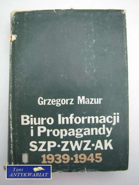 BIURO INFORMACJI I PROPAGANDY SZP-ZWZ-AK 39'45 BIURO INFORMACJI I PROPAGANDY SZP-ZWZ-AK 39'45