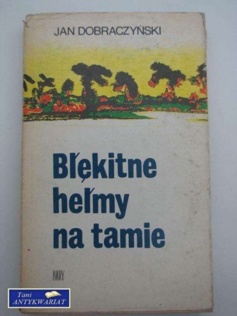 BŁĘKITNE HEŁMY NA TAMIE
