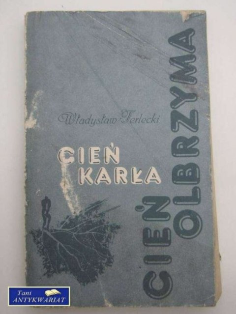 CIEŃ KARŁA, CIEŃ OLBRZYMA CIEŃ KARŁA, CIEŃ OLBRZYMA