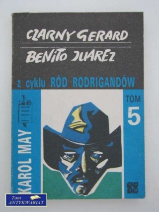 CZARNY GERARD, BENITO JUAREZ tom 5