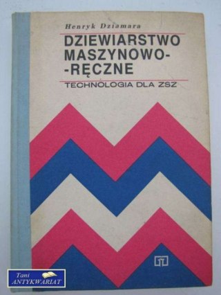 DZIEWIARSTWO MASZYNOWO-RĘCZNE