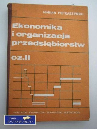 EKONOMIKA I ORGANIZACJA PRZEDSIĘBIORSTW CZĘŚĆ II