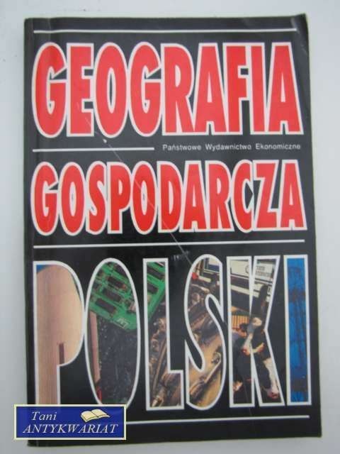 GEOGRAFIA GOSPODARCZA POLSKI