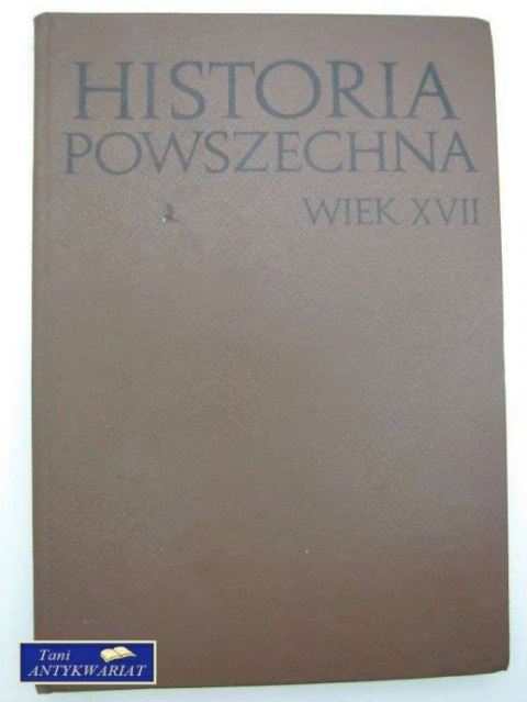 HISTORIA POWSZECHNA WIEK XVII