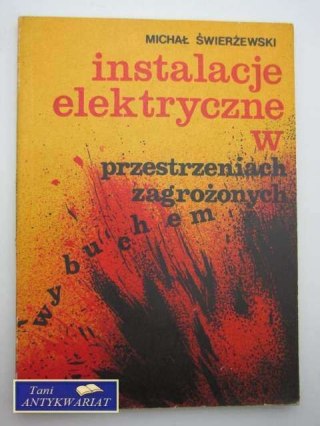 INSTALACJE ELEKTRYCZNE W PRZESTRZENIACH ZAGROŻONYCH