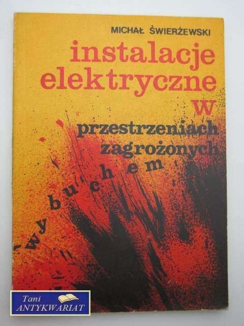 INSTALACJE ELEKTRYCZNE W PRZESTRZENIACH ZAGROŻONYCH