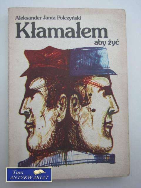 KŁAMAŁEM ABY ŻYĆ KŁAMAŁEM ABY ŻYĆ