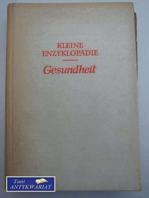 KLEINE ENZYKLOPADIE GESUNDHEIT
