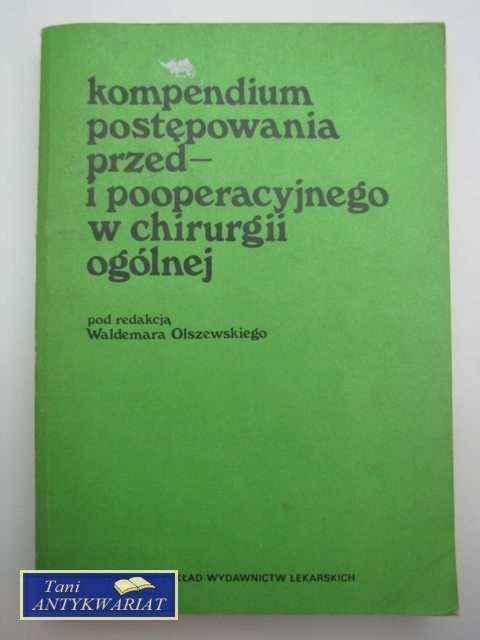 KOMPENDIUM POSTĘPOWANIA PRZED I POOPERACYJNEGO wydanie3