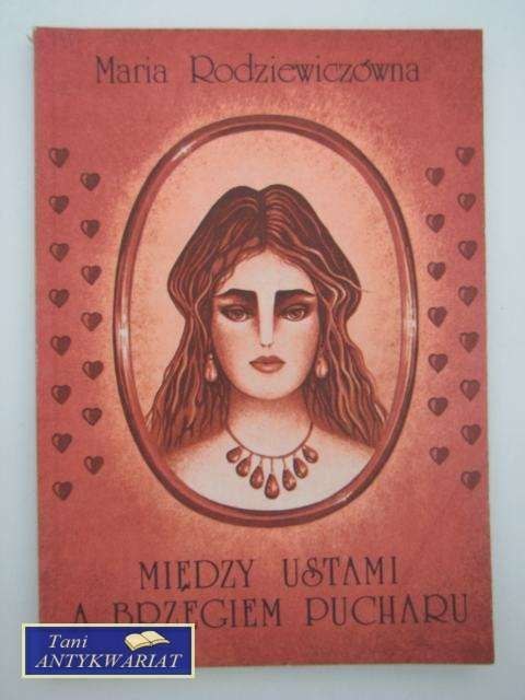 MIĘDZY USTAMI A BRZEGIEM PUCHARU MIĘDZY USTAMI A BRZEGIEM PUCHARU