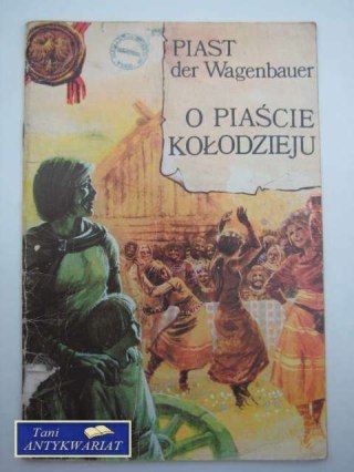 O PIAŚCIE KOŁODZIEJU