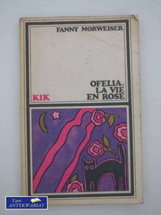 OFELIA LA VIE EN ROSE