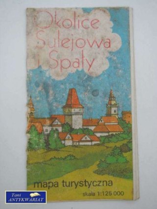 OKOLICE SULEJOWA I SPAŁY