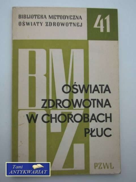 OŚWIATA ZDROWOTNA W CHOROBACH PŁUC