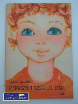 PIERWSZE SZEŚĆ LAT ŻYCIA