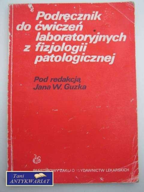 PODRĘCZNIK ĆWICZEŃ LABORATORYJNYCH Z FIZJOLOGII PATOLOG