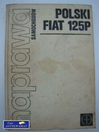 POLSKI FIAT 125,NAPRAWA SAMOCHODÓW