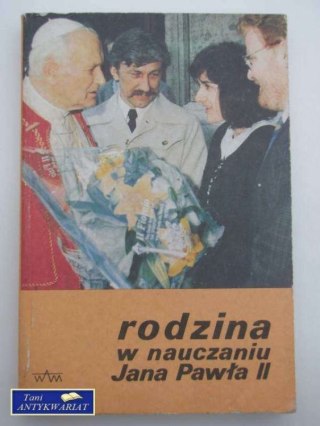 RODZINA W NAUCZANIU JANA PAWŁA II