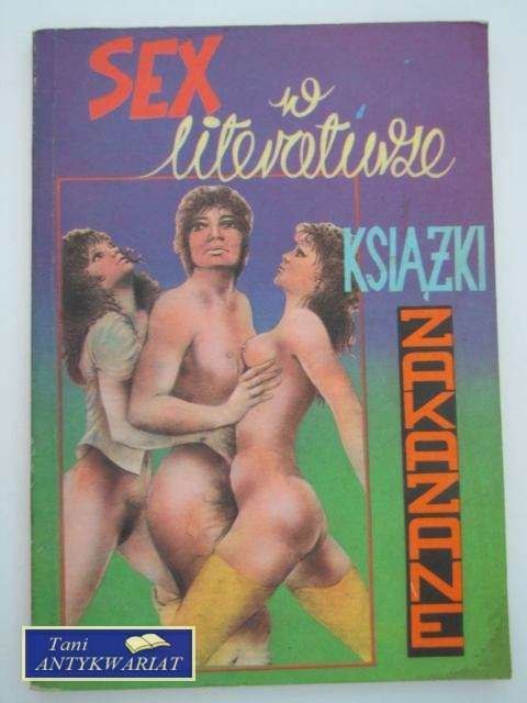 SEX W LITERATURZE KSIĄŻKI ZAKAZANE