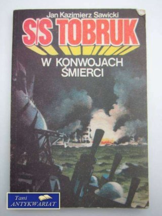 S/S TOBRUK W KONWOJACH ŚMIERCI