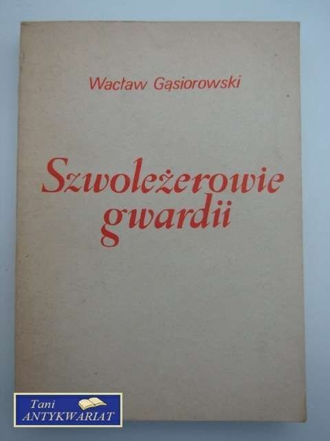 SZWOLEŻEROWIE GWARDII SZWOLEŻEROWIE GWARDII