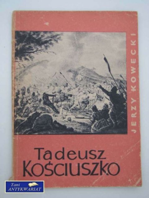 TADEUSZ KOŚCIUSZKO