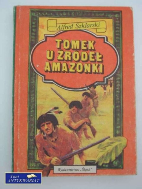 TOMEK U ŹRÓDEŁ AMAZONKI