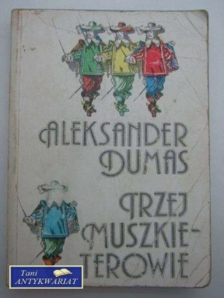 TRZEJ MUSZKIETEROWIE
