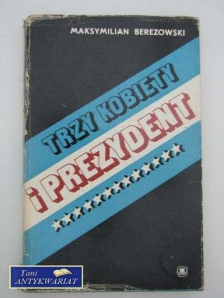 TRZY KOBIETY I PREZYDENT