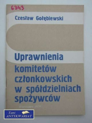 UPRAWNIENIA KOMITETÓW CZŁONKOWSKICH W SPÓŁDZIELNIACH