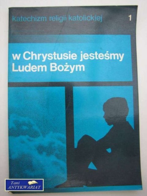 W CHRYSTUSIE JESTEŚMY LUDEM BOŻYM 1