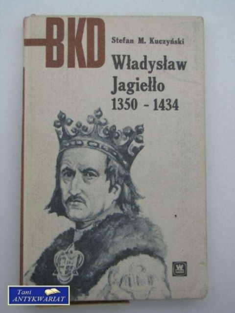 WŁADYSŁAW JAGIEŁŁO WŁADYSŁAW JAGIEŁŁO