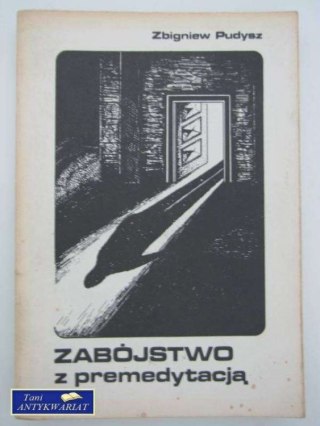 ZABÓJSTWO Z PREMEDYTACJĄ