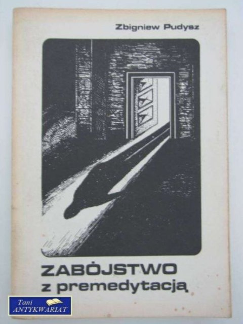 ZABÓJSTWO Z PREMEDYTACJĄ ZABÓJSTWO Z PREMEDYTACJĄ