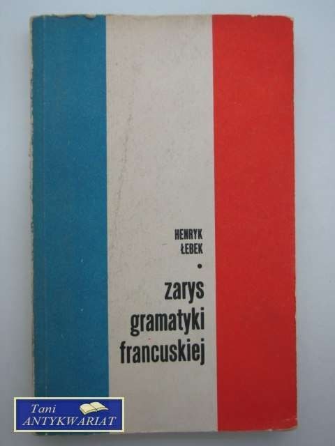 ZARYS GRAMATYKI FRANCUSKIEJ